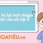 Kể Lại Một Trải Nghiệm Đi Du Lịch Lớp 6