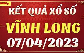 Xổ Số Hôm Nay Vĩnh Long Sông Bé